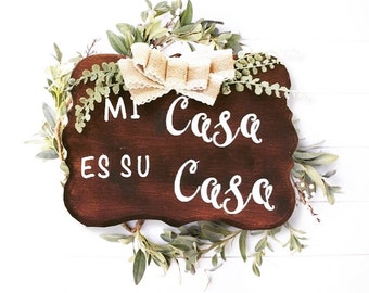 Mi Casa Es Su Casa Wood Sign | Custom Wood Sign | Wall Home Decor | Wood Sign | Spanish Home Decor | Hispanic Wall Decor