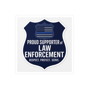 Proud Supporter of Law Enforcement Decal, Vinyl Sticker for Police Support, Car Decoration, Gift for First Responders, Law Enforcement Pride
