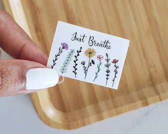Mini Floral Waterproof sticker | Inspirational Sticker | Just Breathe | 1.5 x 1 inch | stocking stuffers