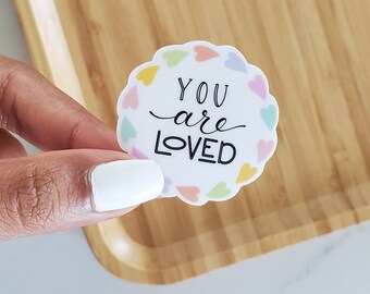 Mini Inspirational Waterproof sticker | You are Loved | 1.5 x 1.5 inch | stocking stuffers