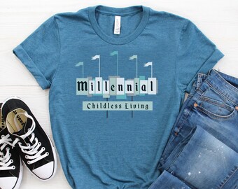 Childless Millennial Colored T-Shirt, Disney Millennial Shirt, Disney Family Vacation Shirt, Inspired by Disneyland, Funny Shirt