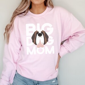 Big Dog Mom Sweatshirt for Saint Bernard Dog Mom