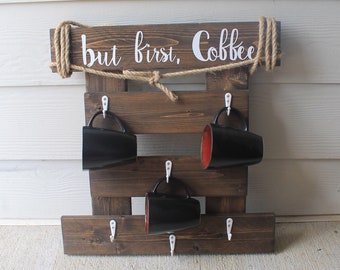 But First Coffee - Coffee Cup Holder - Cup Rack - Coffee Mug Rack - Kitchen Rack  - Mug Rack - Coffee Bar - Coffee Bar Decor Gift