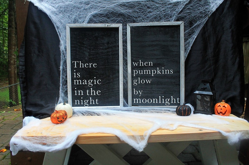 There is Magic in the Night When Pumpkins Glow by Moonlight Halloween Humor Funny Halloween Signs Spooky Season Halloween Decor