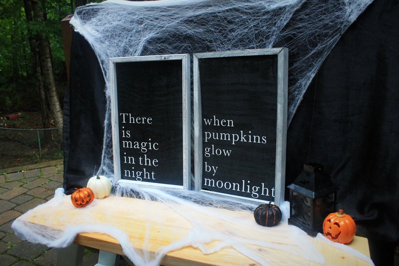 There is Magic in the Night When Pumpkins Glow by Moonlight Halloween Humor Funny Halloween Signs Spooky Season Halloween Decor