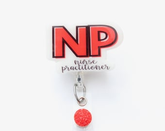 Nurse Practitioner- Nurse Practitioner Badge-NP-NP Badge Reel- Practitioner- NP Gift-Retractable Badge Reel- Medical Badge Reel