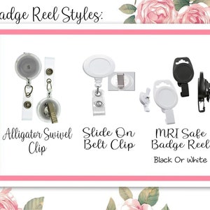 May include: Three different styles of badge reels. The first is an alligator swivel clip, the second is a slide-on belt clip, and the third is an MRI safe badge reel in black or white.