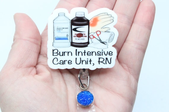 Intensive Care Burn Nurse , Burn Unit Nurse Badge Reel,burn Unit, ICU Burn  Unit, Nurse, ICU, ER, Gift for Nurse, Retractable Badge 