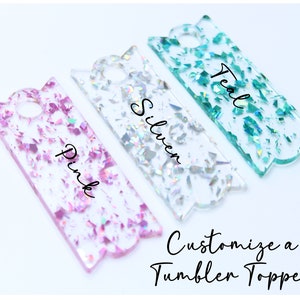 Custom Tumbler Name Tag 30/40/14 oz - Glitter Name Topper - Personalized Tumbler Topper - Acrylic Name Plate - Stanley Name Tag