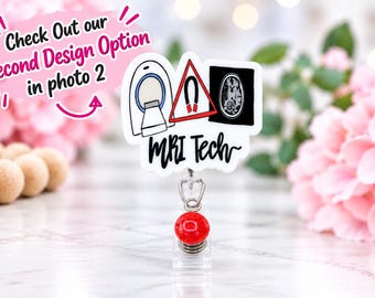 May include: A badge reel featuring a white acrylic topper with illustrations of an MRI machine, a red warning triangle with a magnet symbol, and a brain scan image, with the text MRI Tech in black script and a small red bead accent.