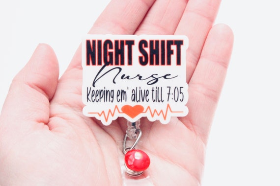 Night Shift Nurse Badge Reel,Night Shift, Night Shift Nurse, Badge Reel, Nurse, Id Badge, Retractable Badge, Gift for Nurse,RN,LPN