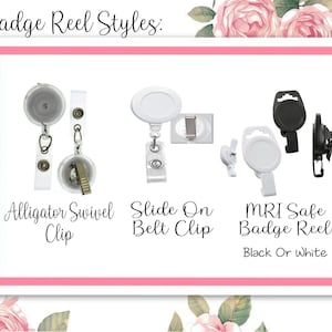 May include: Three different styles of badge reels. The first is an alligator swivel clip, the second is a slide-on belt clip, and the third is an MRI safe badge reel in black or white.
