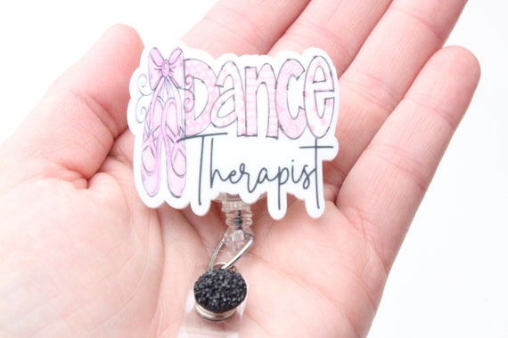 Dance Therapist, Dance Therapist Badge Reel, Dance Therapy , Dancing  Therapy, Therapist, Badge Reel, Id Badge, Retractable Badge