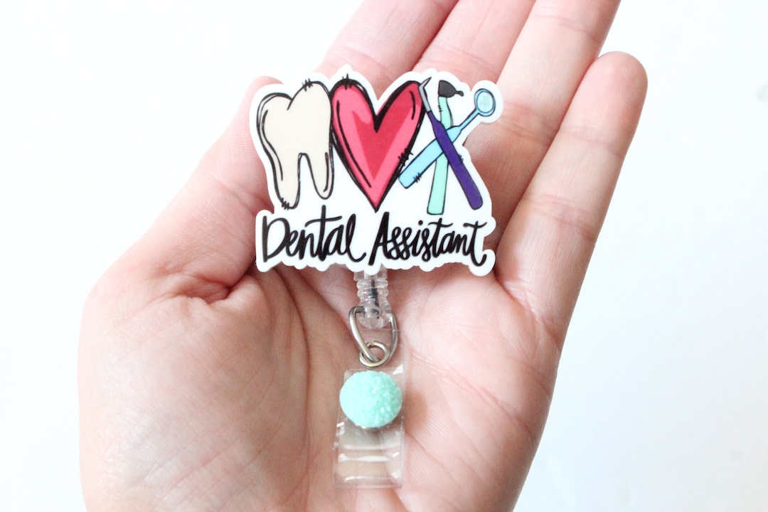 Dental Assistant Dental Assistant Badge Reel Dental Assistantsbadge