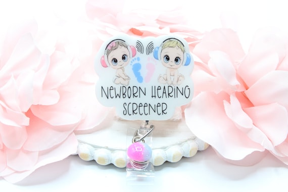 Newborn Hearing Screener Badge Reel, Newborn Hearing Screen Tech