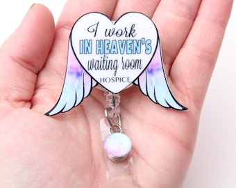 Hospice Nurse Badge Reel,Hospice Nurse, Hospice Nurse Gift, Hospice,Heavens Waiting Room, Medical Badge Reels, Gift for Nurse