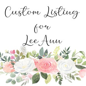 May include: Custom listing for Lee Ann, featuring a watercolor floral arrangement with pink, white, and green flowers.