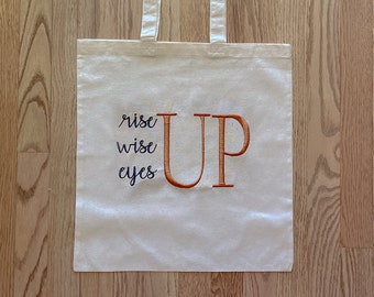 Rise, Wise, Eyes UP - Hamilton Embroidered Tote Bag