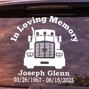 In Loving Memory Trucker Decal, Semi Truck Memorial Car Decal, Truck Driver RIP Sticker, Personalized Celebration of Life Gift