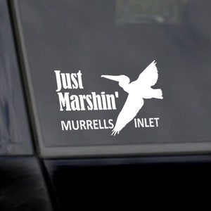 Just Marshin' Murrells Inlet South Carolina Sticker Murrells Inlet South Carolina Vinyl Decal Just Marshin Murrells Inlet Marsh Walk