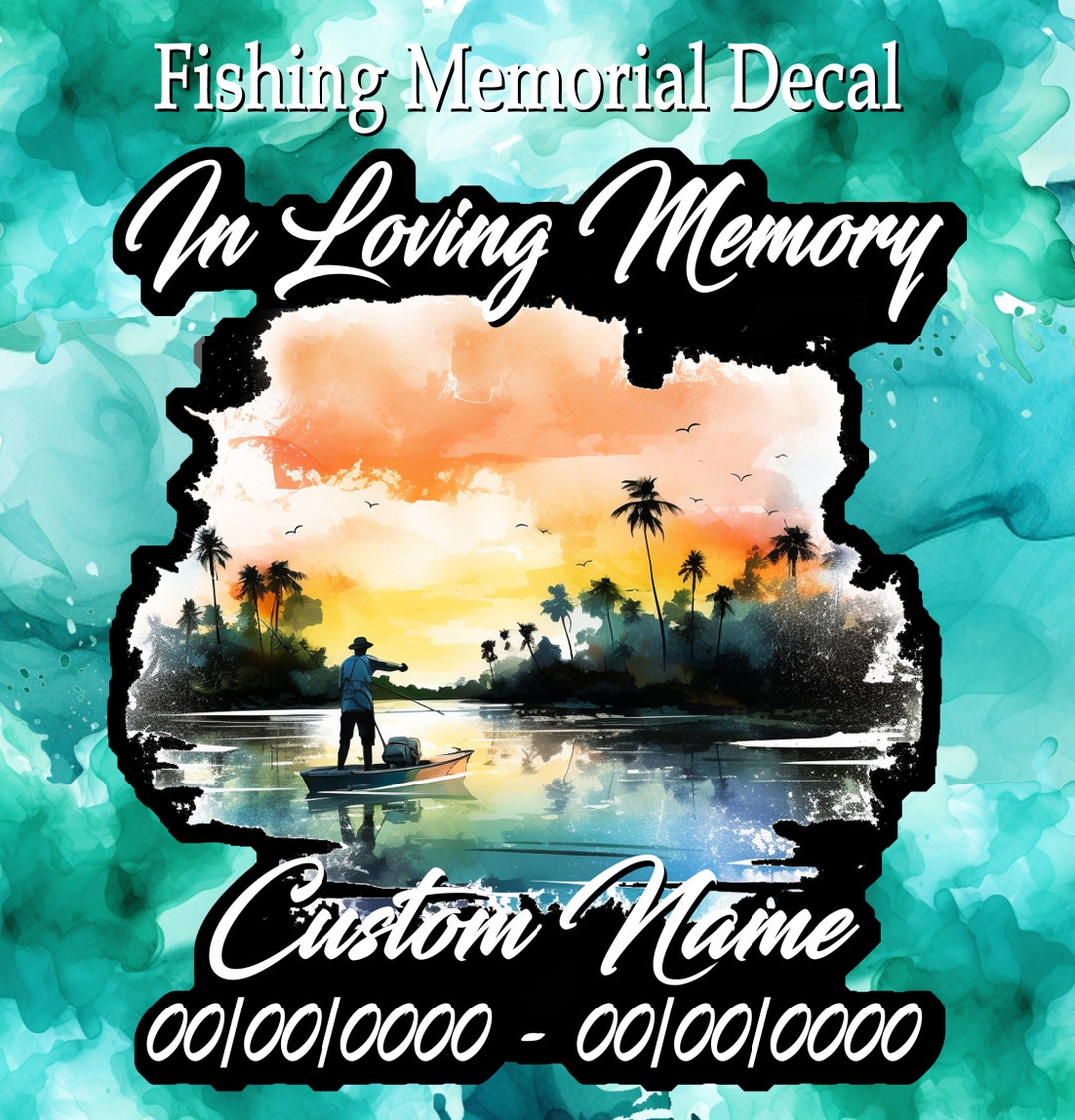 Fishing in Loving Memory Car Decal in Loving Memory of Dad Etsy