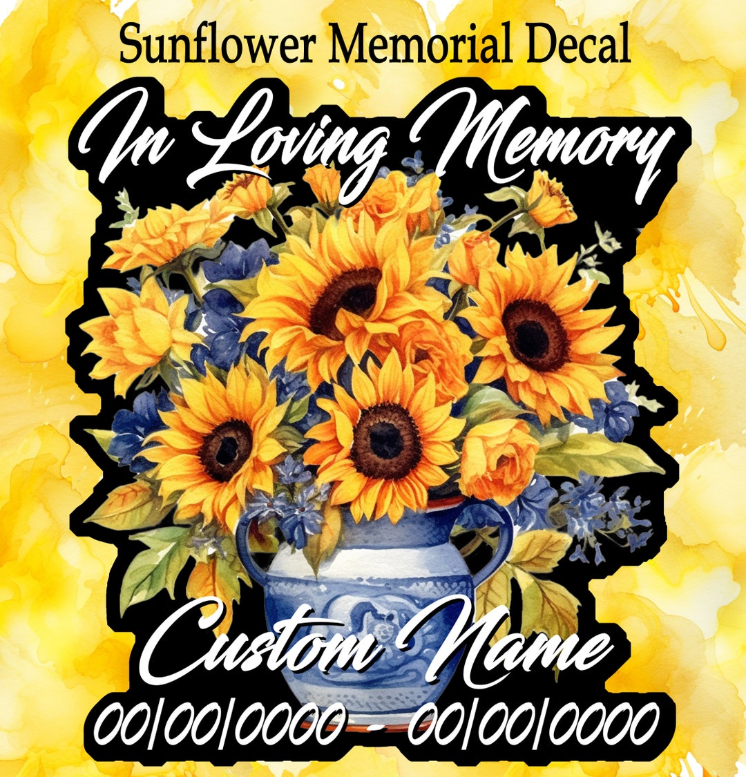 Sunflower in Loving Memory Decal Sunflower Memorial Car Etsy
