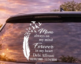 Mom Memorial Car Decal Always On My Mind Feather Vinyl RIP Mom Window Sticker In Loving Memory Mother Custom Name Decal