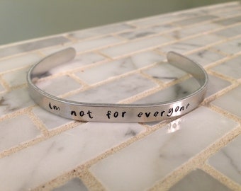 I'm not for everyone cuff, snarky bracelet