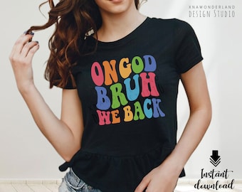 Bruh we Back leraren SVG PNG, eerste dag van school Svg, Bruh leraar Shirt Svg Png, terug naar school Svg, leraar Svg, grappige leraar Shirt Svg