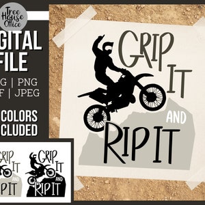 May include: A black and white silhouette of a motocross rider performing a trick, with the text "Grip It and Rip It" in a bold, handwritten font.