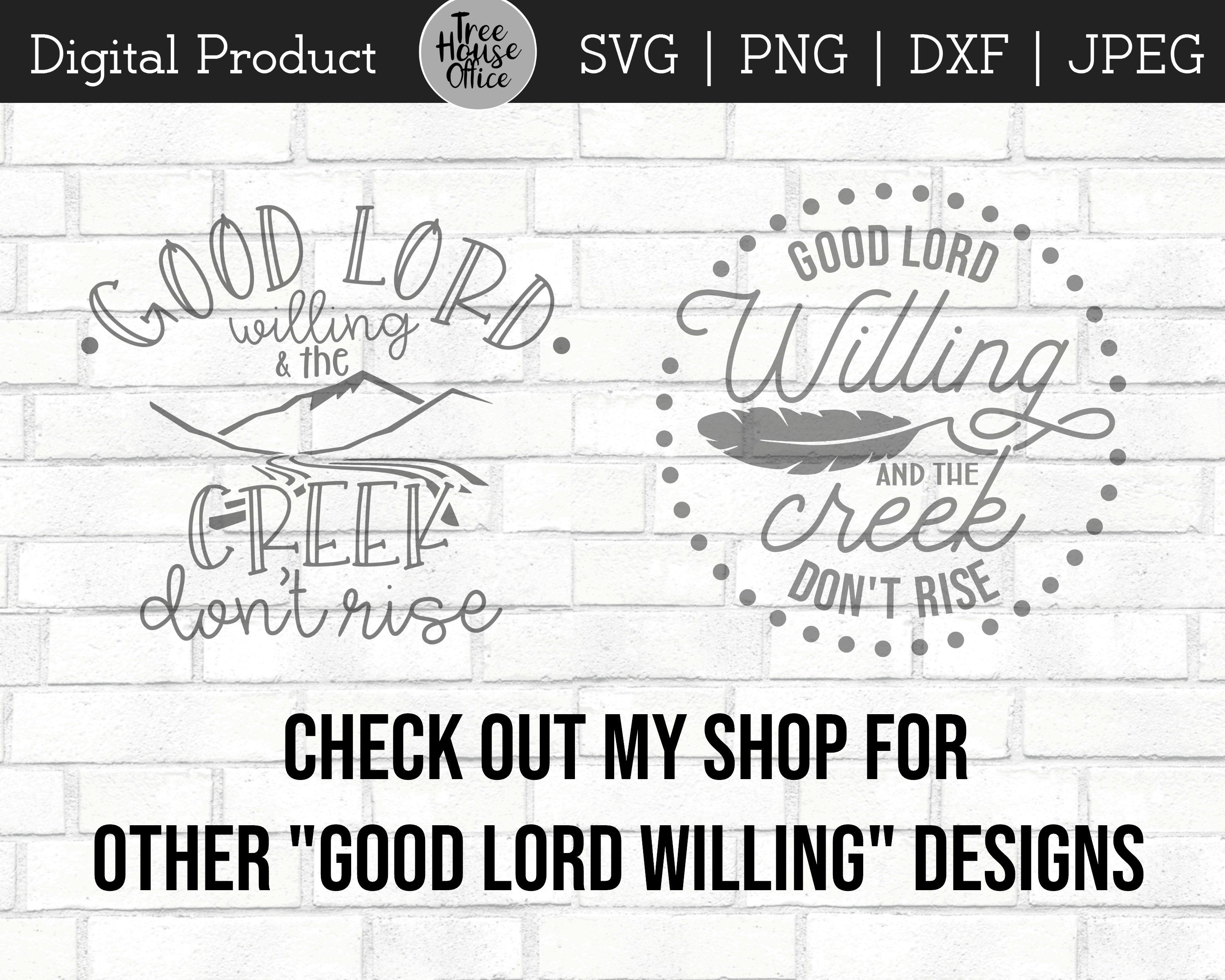 Good Lord Willing Creek Don't Rise SVG/DXF/PNG/jpeg Etsy