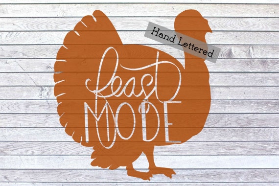 Feast Mode Beast Mode Svg Dxf Png Jpeg Funny Thanksgiving Etsy