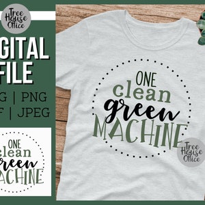 One Clean Green Machine SVG, Clean Eating SVG Cut File, Vegan or Vegetarian Quote Cut File, Organic svg, Healthy Lifestyle Saying png