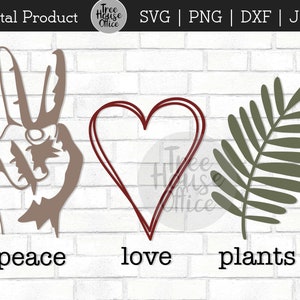 Peace Love Plants SVG, DXF/PNG/jpeg, Plant amante Clipart, Gardener svg, Plant Lady Cut File, Cute Plant Cut Files, Sublimation Garden Plant
