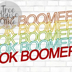 Ok Boomer SVG/DXF/PNG/jpeg | Baby Boomer, Millenial svg, Generation Z, Generational svg, Gen Z, Millenials Strike Back Clip Art Baixar