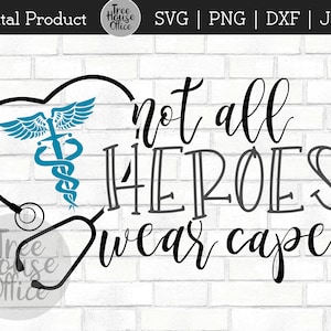 Krankenschwester Heroes SVG, dxf, png, jpeg, RN Hero, Not All Heroes Wear Capes, Nurse Heroes, Essential Nurse Worker, Capes Masken, Krankenschwester Superheld svg