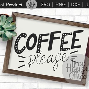May include: A white sign with a black wooden frame, featuring the text "COFFEE Please" in a stylized font. The sign is decorated with small black dots around the letters.