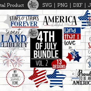 May include: A digital product bundle of 13 4th of July designs featuring red, white, and blue stars, fireworks, and text. The designs include "Stars & Stripes Forever", "Sweet Land of Liberty", "America - established 1776", "Land that I Love", "Star Spangled", "Oh Say Can You See?", "Proud to Be an American", and "My Home Sweet Home".