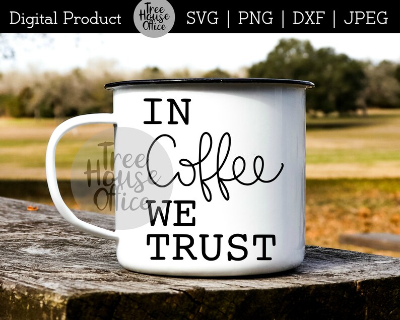 May include: White enamel mug with a black handle and the text "IN Coffee WE TRUST" in black lettering.
