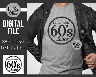 SVG de 70 anos, sobrevivi aos anos 60, citação engraçada de 70 anos, sublimação sarcástica de png de 70 anos, camisa de aniversário Svg para Cricut