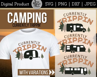 Atualmente Trippin SVG Cut File, Trailer Camping SVG, RV Camping Outdoor Adventure Svg, Camping Quote png, Explore Outside Quote Png, Cricut