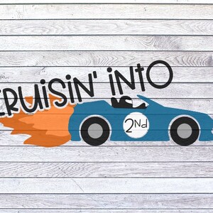 Cruisin Into 2nd Grade SVG/DXF/PNG/jpeg | Second Grade | Back To School svg | First Day of School | Second Grader | 1st Day of School |