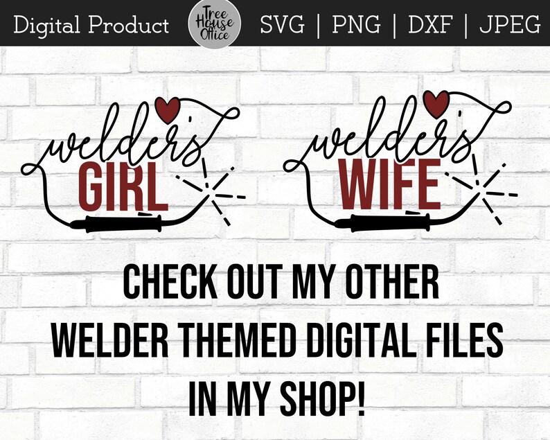 alternate design options available for purchase.  Welders wife or welders girl