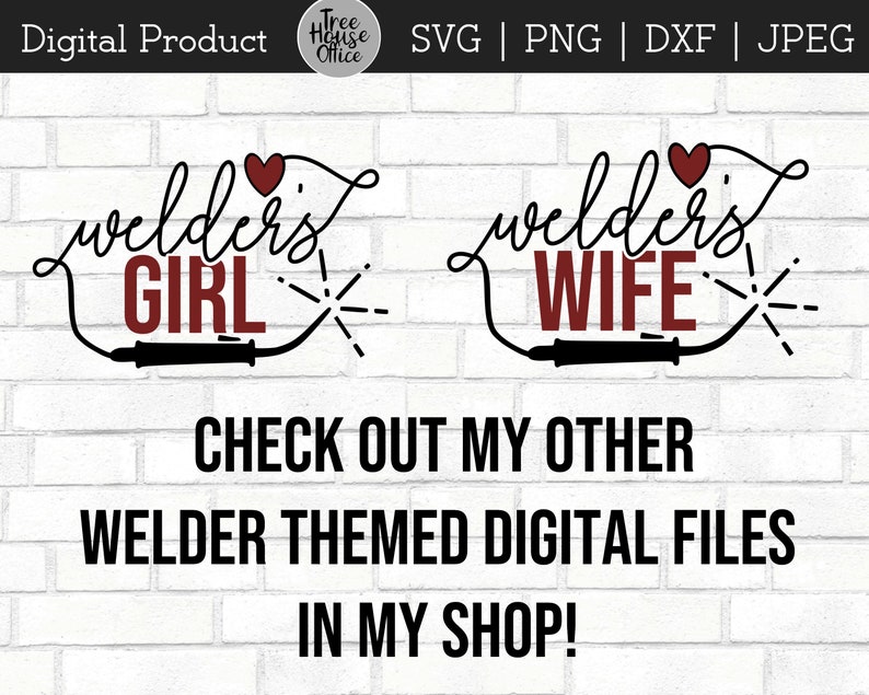 alternate design options available for purchase.  Welders wife or welders girl