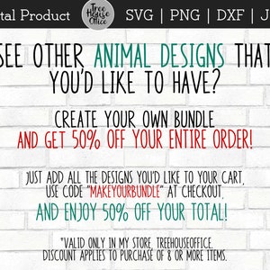 May include: A white brick wall background with green and red text that reads "See other animal designs that you'd like to have? Create your own bundle and get 50% off your entire order! Just add all the designs you'd like to your cart, use code "MakeYourBundle" at checkout, and enjoy 50% off your total! *Valid only in my store TreeHouseOffice. Discount applies to purchase of 8 or more items."