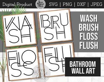 May include: Four black and white bathroom signs with the words "Wash", "Brush", "Floss", and "Flush" in a modern geometric font. The signs are on a white background with a wood frame. The text "Bathroom Wall Art" is below the signs.