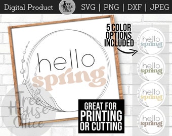 Hello Spring SVG DXF JPEG png, Welcome Spring Flower Quote Saying, Spring Inspirational Decor, Spring Wall Art Printable, Glowforge Laser