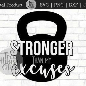 Be Stronger Than Your Strongest Excuse SVG Cut file by Creative