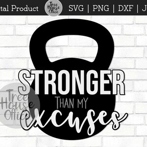 Be Stronger Than Your Strongest Excuse SVG Cut file by Creative