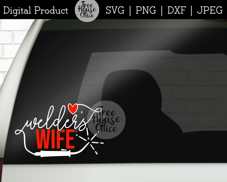 Welder's Wife SVG with welding torch shown as a sticker on the back of a car